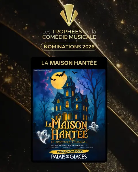 3 nominations pour La Maison Hantée aux Trophées de la Comédie Musicale 2026 !
